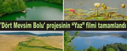  Drt Mevsim Bolu' projesinin Yaz filmi tamamland