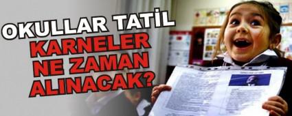 OKULLAR TATL KARNELER NE ZAMAN ALINACAK?