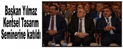 Bakan Ylmaz Kentsel Tasarm Seminerine katld