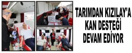 TARIMDAN KIZILAY'A KAN DESTE DEVAM EDYOR