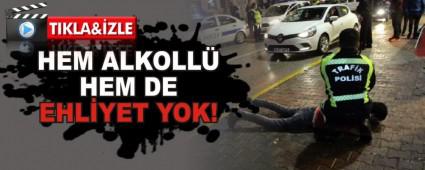 Hem alkoll hem de ehliyet yok!