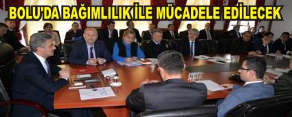 BOLU'DA BAIMLILIK LE MCADELE EDLECEK