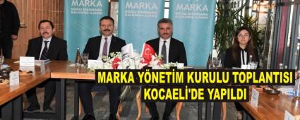 MARKA YNETM KURULU TOPLANTISI KOCAEL'DE YAPILDI