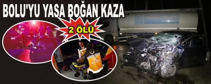 BOLU'YU YASA BOAN KAZA; 2 L!