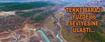 TEKKE BARAJI YZDE 66 SEVYESNE ULATI