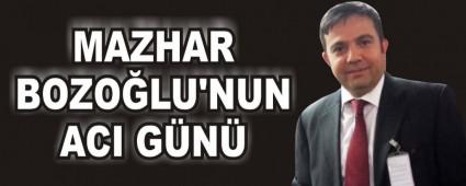 MAZHAR BOZOLU'NUN ACI GN