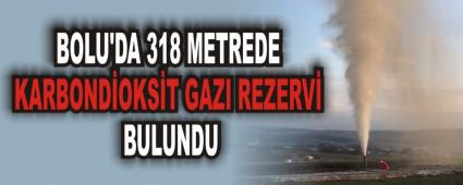 BOLU'DA 318 METREDE KARBONDOKST GAZI REZERV BULUNDU