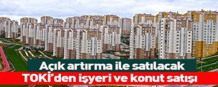 TOK'DEN AIK ARTTIRMA LE KONUT VE  YER SATII