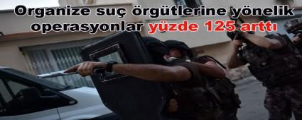 Organize su rgtlerine ynelik operasyonlar yzde 125 artt