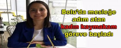 Bolu\'da meslee adm atan kadn kaymakam greve balad