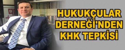 HUKUKULAR DERNE'NDEN KHK TEPKS