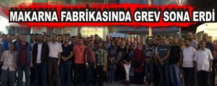 MAKARNA FABRKASINDA GREV SONA ERD