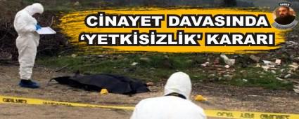 CNAYET DAVASINDA YETKSZLK' KARARI