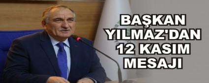 BAKAN YILMAZ'DAN 12 KASIM MESAJI