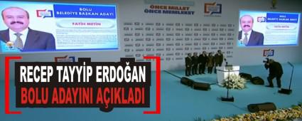 RECEP TAYYP ERDOAN BOLU ADAYINI AIKLADI