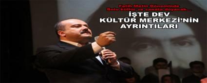 Fatih Metin Dneminde Bolu kltr ve sanata doyacak