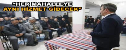 HER MAHALLEYE AYNI HZMET GDECEK