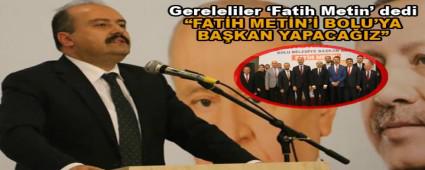 Gereleliler Fatih Metin\' dedi