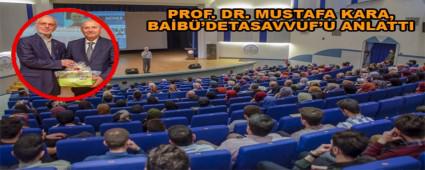 PROF. DR. MUSTAFA KARA, BAB\'DETASAVVUF\'U ANLATTI