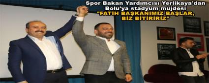 Spor Bakan Yardmcs Yerlikaya\'dan Bolu\'ya stadyum mjdesi