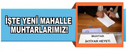 TE YEN MAHALLE MUHTARLARIMIZ!