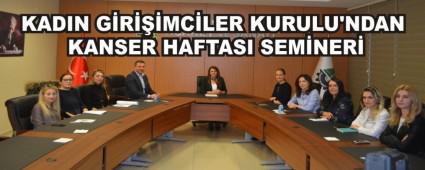 KADIN GRMCLER KURULU\'NDAN KANSER HAFTASI SEMNER