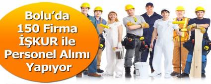 BOLU\'DA 150 FRMA KUR LE PERSONEL ALIMI YAPIYOR