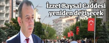 zzet Baysal Caddesi yeniden deiecek