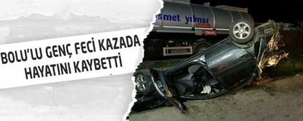 BOLULU GEN FEC KAZADA HAYATINI KAYBETT