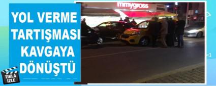 YOL VERME TARTIMASI KAVGAYA DNT