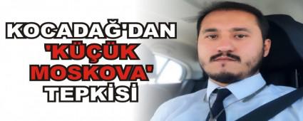 KOCADA\'DAN KK MOSKOVA\' TEPKS