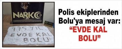 Polis ekiplerinden Bolu\'ya mesaj var