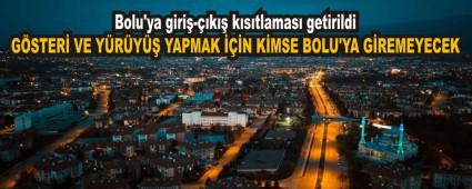 Bolu\'ya giri-k kstlamas getirildi
