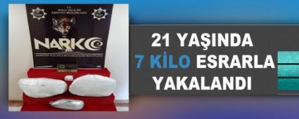 21 YAINDA 7 KLO ESRARLA YAKALANDI