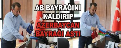 AB BAYRAINI KALDIRIP AZERBAYCAN BAYRAI ASTI