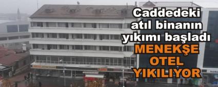 MENEKE OTEL YIKILIYOR