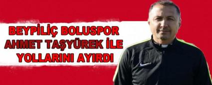 BEYPL BOLUSPOR AHMET TAYREK LE YOLLARINI AYIRDI