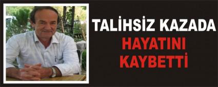 TALHSZ KAZADA HAYATINI KAYBETT
