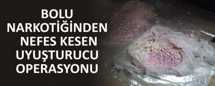 BOLU NARKOTNDEN NEFES KESEN UYUTURUCU OPERASYONU