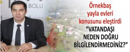 rnekba yayla evleri konusunu eletirdi