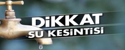 6 MAHALLEYE SAAT 16\'YA KADAR SU VERLEMEYECEK