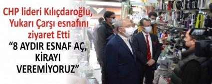 CHP lideri Kldarolu, Yukar ar esnafn ziyaret Etti
