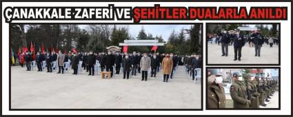 ANAKKALE ZAFER VE EHTLER DUALARLA ANILDI