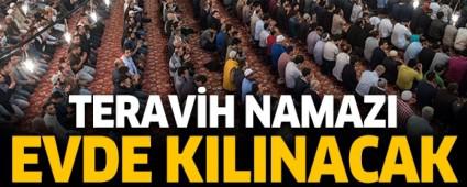  TERAVH NAMAZI EVDE KILINACAK