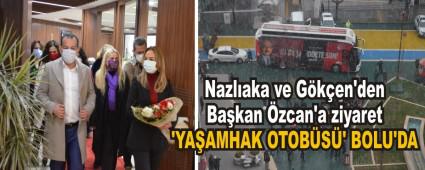 Nazlaka ve Gken\'den Bakan zcan\'a ziyaret