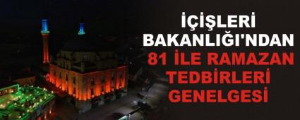 LER BAKANLII\'NDAN 81 LE RAMAZAN TEDBRLER GENELGES