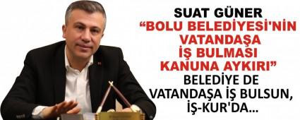 BOLU BELEDYES\'NN VATANDAA  BULMASI KANUNA AYKIRI