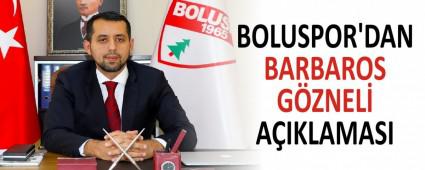 BOLUSPOR\'DAN BARBAROS GZNEL AIKLAMASI