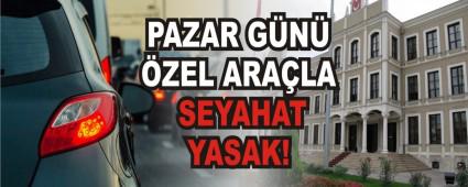 PAZAR GN ZEL ARALA SEYAHAT YASAK!
