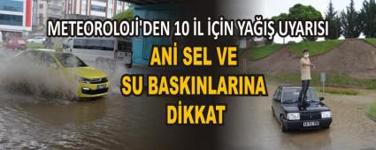 METEOROLOJ\'DEN 10 L N YAI UYARISI